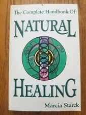 The Complete Handbook of Natural Healing by Starck, Marcia Paperback