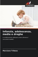 Marciano Tribess | Infanzia, Adolescenza, Media E Droghe | Taschenbuch (2025)