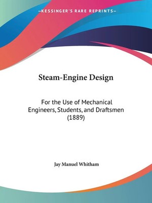 Jay Manuel Whitham | Steam-Engine Design | Taschenbuch | Englisch (2008)