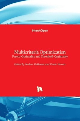 Multicriteria Optimization: Pareto-Optimality and Threshold-Optimality by Nodari