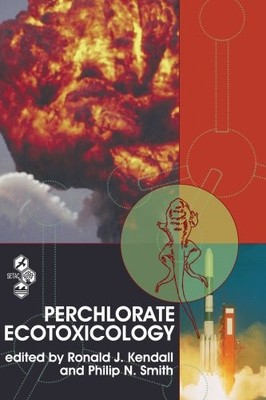 PERCHLORATE ECOTOXICOLOGY By Ron Kendall & Phillip Smith & Ron Kendall & Phillip