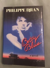 Betty Blue: The Story of a Passion: by Philippe Djian - Hardcover