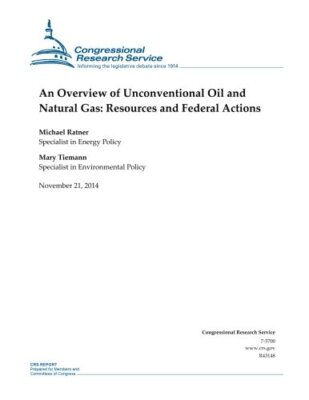 An Overview of Unconventional Oil and Natural Gas: Resources and Federal Acti-,