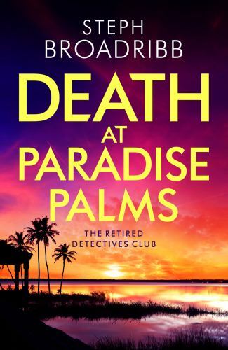 Death at Paradise Palms by Steph Broadribb (2022, Trade Paperback)