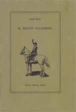 Botta,Guido. - Il bianco palafreno. 