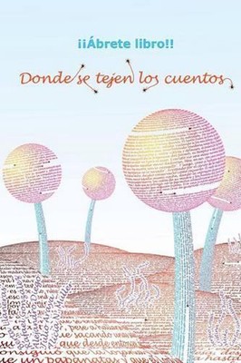 Donde se tejen los cuentos: Primavera 2012 by Julio Araya (Spanish) Paperback Bo