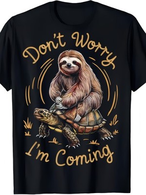 Humorous No Need to Stress, I'M Coming Sloth And Turtle Graphic Tee - Comforta