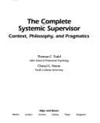 The Complete Systemic Supervisor : Context, Philosophy, and Pragm