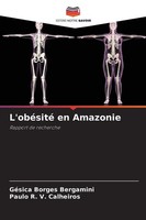 L'obéSité En Amazonie Rapport De Recherche GéSica Borges Bergamini (U. A.) Buch