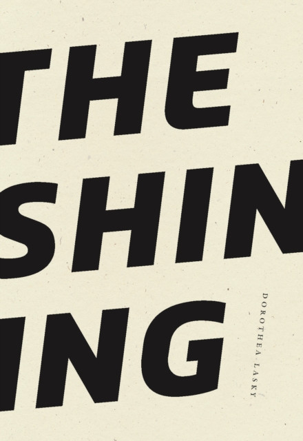 The Shining by Dorothea Lasky (Paperback Book)
