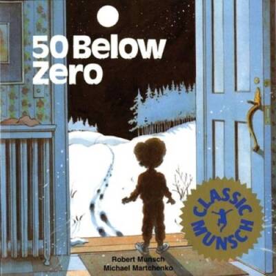50 Below Zero - Paperback By Munsch, Robert - VERY GOOD
