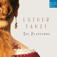 Luther Tanzt | Deutsche Harmonia Mundi, CD | The Playfords | Deutsch | Audio-Cd