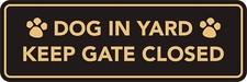 All Quality Standard Dogs in Yard Please Keep Small 2" x 6" , Black / Gold