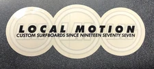 Local  Motion Sticker/ Decal  “Custom Surfboards Since Nineteen Seventy Seven”