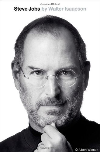 Steve Jobs: A Biography By Walter Isaacson