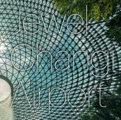 Jewel Changi Airport by Safdie Architects: New