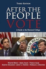 After the People Vote, third edition (2004): A Guide to the Electorial College