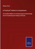 William Pirrie | A Practical Treatise On Acupressure | Buch | Englisch (2021)