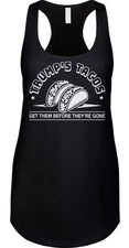 Trump's Tacos Political Immigration Humor Satire Liberal Joke Racerback Tank
