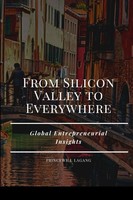 From Silicon Valley To Everywhere | Global Entrepreneurial Insights | Lagang