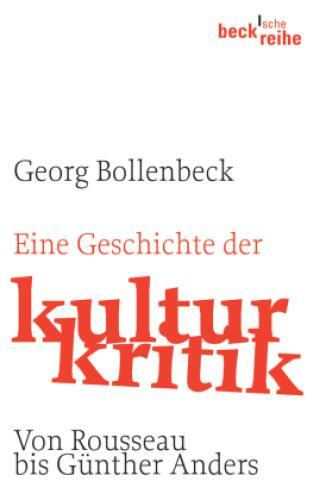 Thumbnail - Eine Geschichte Der Kulturkritik Von Rousseau Bis Günther Anders 4805