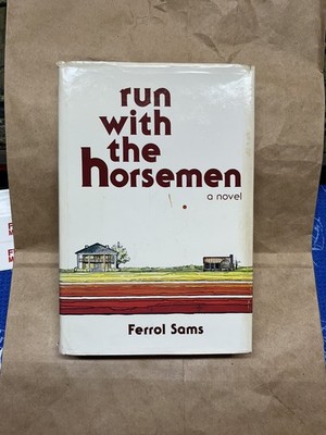 Run With The Horsemen By Ferrol Sams 1982 First Edition, Tenth Printing