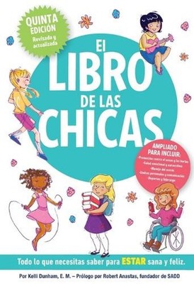 El libro de las chicas: Todo lo que necesitas saber para estar sana y feliz by K