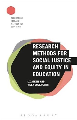 Research Methods for Social Justice and Equity in Education (Bloomsb - VERY GOOD