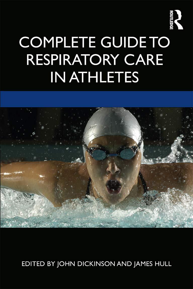 9781138588356 Complete Guide to Respiratory Care in Athletes - John Dickinson