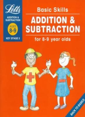 Basic Skills: Ages 8-9: Addition and Subtraction By Paul Broadbe