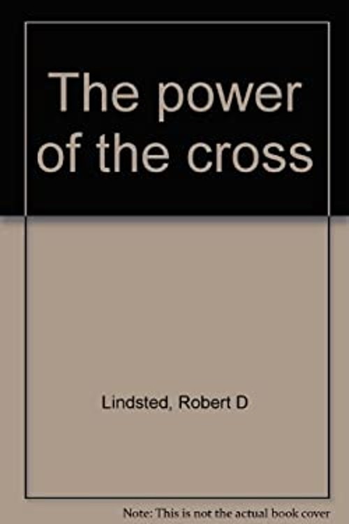The power of the cross Robert D LindstedFree US Delivery | ISBN:157558056X