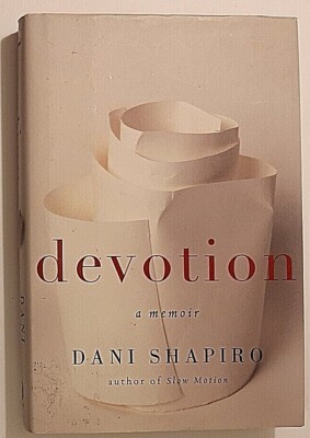 Devotion Signed by Dani Shapiro Autographed Hardback 1st Edition Author Auto