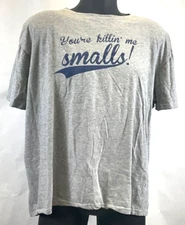 EUC Crazy Dog Mens T-Shirt "You're Killin' Me Smalls!" Gray 2XL