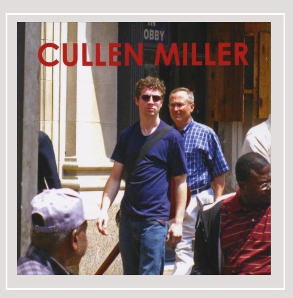 Cullen Miller Cullen Miller (CD)