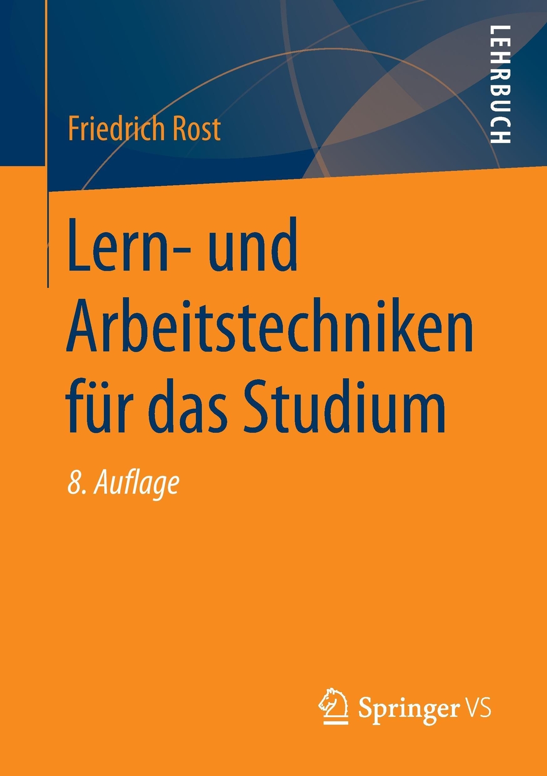 Thumbnail - Lern- Und Arbeitstechniken Für Das Studium Friedrich Rost