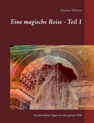 Eine Magische Reise - Teil 1