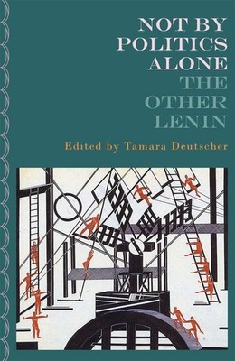 Not By Politics Alone | Vladimir Ilyich Lenin | englisch