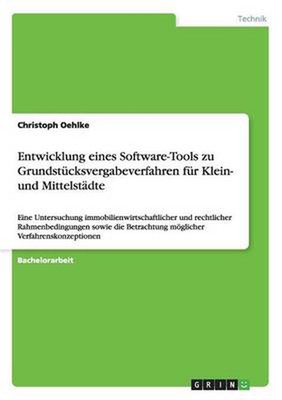 Entwicklung Eines Software-tools Zu Grundstucksvergabeverfahren Fur Klein- Und M