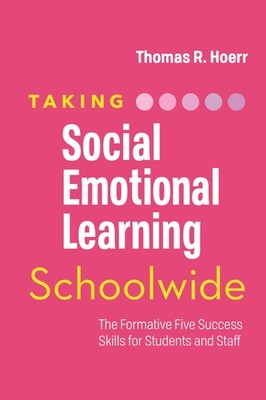 Taking Social-Emotional Learning Schoolwide: The Formative Five Success Skil...