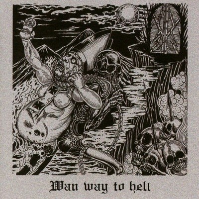 Wan Way To Hell CD