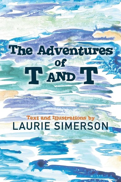 The Adventures Of T And T Laurie Simerson Taschenbuch Kartoniert / Broschiert-image