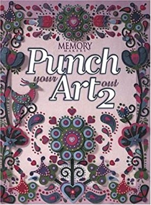 Punch Your Art Out Paperback Satellite Press Staff Memory Makers