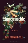 Honeysuckle: A Novel by Fridman-Tell, Bar
