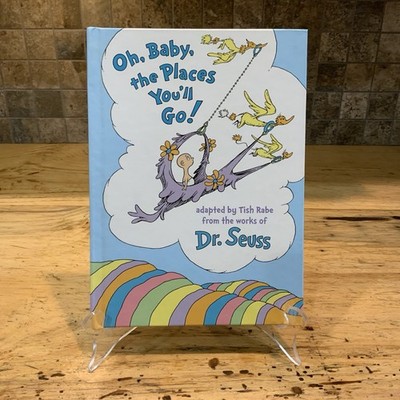 Oh Baby the Places You ll Go! Dr Seuss Tish Rabe Baby Shower Gift Hardcover Book