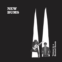 New Bums - Voices In A Rented Room
