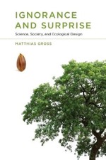 Matthias Gross Ignorance and Surprise (Tasche...
