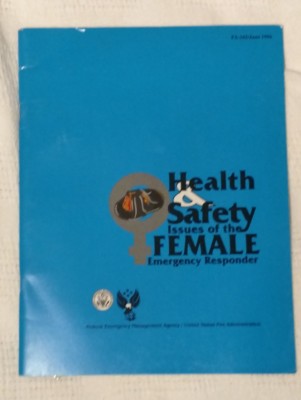 Health and Safety Issues of the Female Emergency Responder by Federal Emergency 