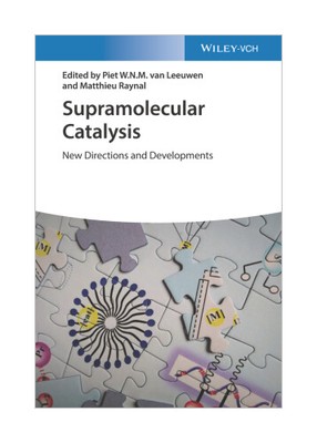 Supramolecular Catalysis von Piet W.N.M. van Leeuwen, Matthieu Raynal
