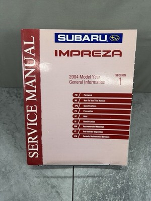 2004 Model Year Subaru Impreza Service Manual Section 1 General Information OEM