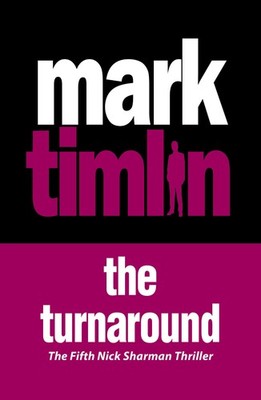 The Turnaround (Nick Sharman) By Timlin, Mark Mark Timlin,